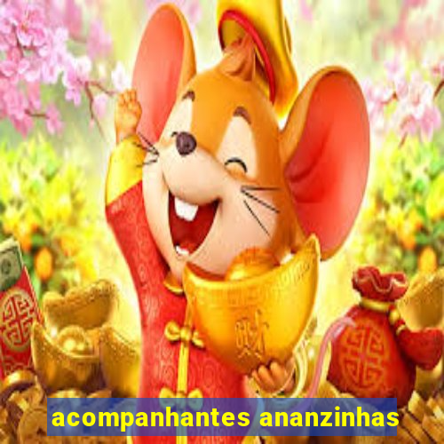 acompanhantes ananzinhas